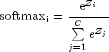 {rm{softmax}}_{rm{i}}=frac{{{mathop{rm e}nolimits} ^{Z_i } }}
  {{sumlimits_{j = 1}^C {e^{Z_j } } }}
