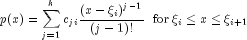 p(x)  = sum_{j=1}^k c_{ji} frac{(x-xi_i)^{j-1}}{(j-1)!}
      ;;{rm for}; xi_i le x le xi_{i+1}