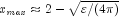 x_{it max} approx 2 - sqrt {varepsilon / (4pi)}