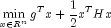mathop {min }limits_{x in R^n } g^Tx + 
  frac{1}{2} x^THx