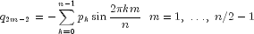 q_{2m - 2}   =  - sumlimits_{k = 0}^{n - 1} 
  {p_k } sin frac{{2pi km}}{n} ,,,, m = 1,; ldots ,;n/2 - 1