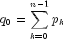 q_0   = sumlimits_{k = 0}^{n - 1} {p_k }