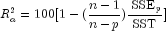 R^2_a=100[1-(frac{n-1}{n-p})frac{{mbox{
          SSE}}_p}{mbox{SST}}]
