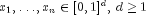 x_1,ldots,x_n in [0,1]^d,, d ge 1