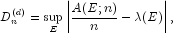 D_n^{(d)} = sup_E 
      left| frac{A(E;n)}{n} - lambda(E) right|,