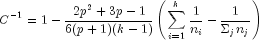 C^{-1} = 1-frac{2p^2 + 3p - 1}{6(p + 1)(k - 1)} left(sum_{i=1}^{k} frac{1}{n_i} - frac{1}{Sigma_{j}n_j} right)