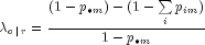 lambda _{c,|,r}  = frac{{left( {1 - p_{ 
  bullet m} } right) - (1 - sumlimits_i {p_{im} } )}}{{1 - p_{ 
  bullet m} }}