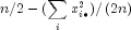 n/2 - (sumlimits_i {x_{i bullet }^2 } 
  )/left( {2n} right)