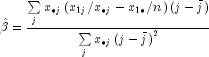 hat beta  = frac{{sumlimits_j {x_{ 
  bullet j} left( {x_{1j} /x_{ bullet j}  - x_{1 bullet } /n} 
  right)left( {j - bar j} right)} }}{{sumlimits_j {x_{ bullet j} 
  left( {j - bar j} right)^2 } }}