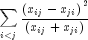sumlimits_{i lt j} frac{left( x_{ij}-x_{ji} right)^2}{left( x_{ij}+x_{ji} right)}