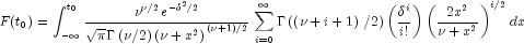 F{left({t_0}right)} = 
 int_{-{infty}}^{t_{0}} {frac {nu^{nu/2}e^{{-delta^2}/2}} 
 {{sqrt{pi}Gammaleft(nu/2right)left(nu+x^2right)}^{left(nu+1right)/2}}     }   
 sumlimits_{i = 0}^infty {Gammaleft(left(nu+i+1right)/2right)left(frac{delta^i}{i!}right)left(frac{2x^2}{nu+x^2}right)^{i/2}  dx }