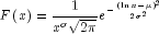 Fleft( x right) = frac{1}{x^{sigma}sqrt{2pi}}
  {e^{-frac{ {(ln{x}-mu)}^2 }{2{sigma}^2}} }