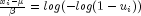 frac{x_i - mu}{beta}=log(-log(1-u_i))
