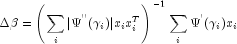 Deltabeta=left(sum_{i}|Psi^{''}(
          gamma_i)|x_ix_i^T right)^{-1} sum_{i}Psi^{'}(gamma_i)x_i