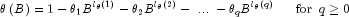 {rm{theta }}left( B right) = 1 - 
  {rm{theta }}_1 B^{l_theta  left( 1 right)}  - {rm{theta }}_2 
  B^{l_theta  left( 2 right)}  - ;...; - {rm{theta }}_q B^{l_theta 
  left( q right)} quad ,,,, {rm{for}} ,,, q ge 0